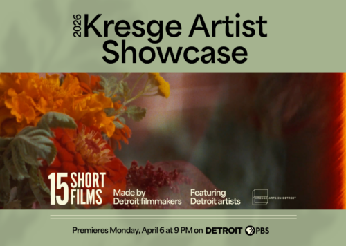 Promotional graphic for the 2026 Kresge Artist Showcase: Short Films Featuring Kresge Artist Fellows and the 2026 Kresge Eminent Artist. Premieres March 31 at 9PM on Detroit PBS. Graphic includes a still from a film showcasing 2025 Kresge Artist Fellow Elise Marie Martin.