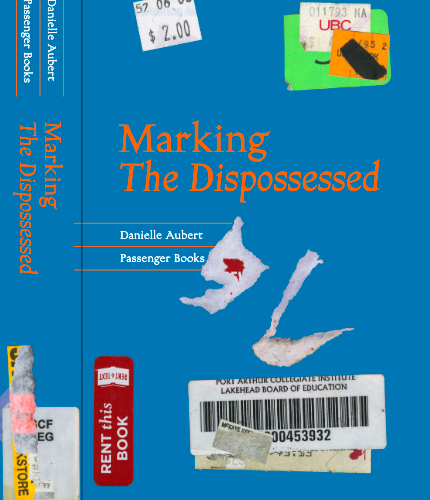 Cover of Marking The Dispossessed by Danielle Aubert