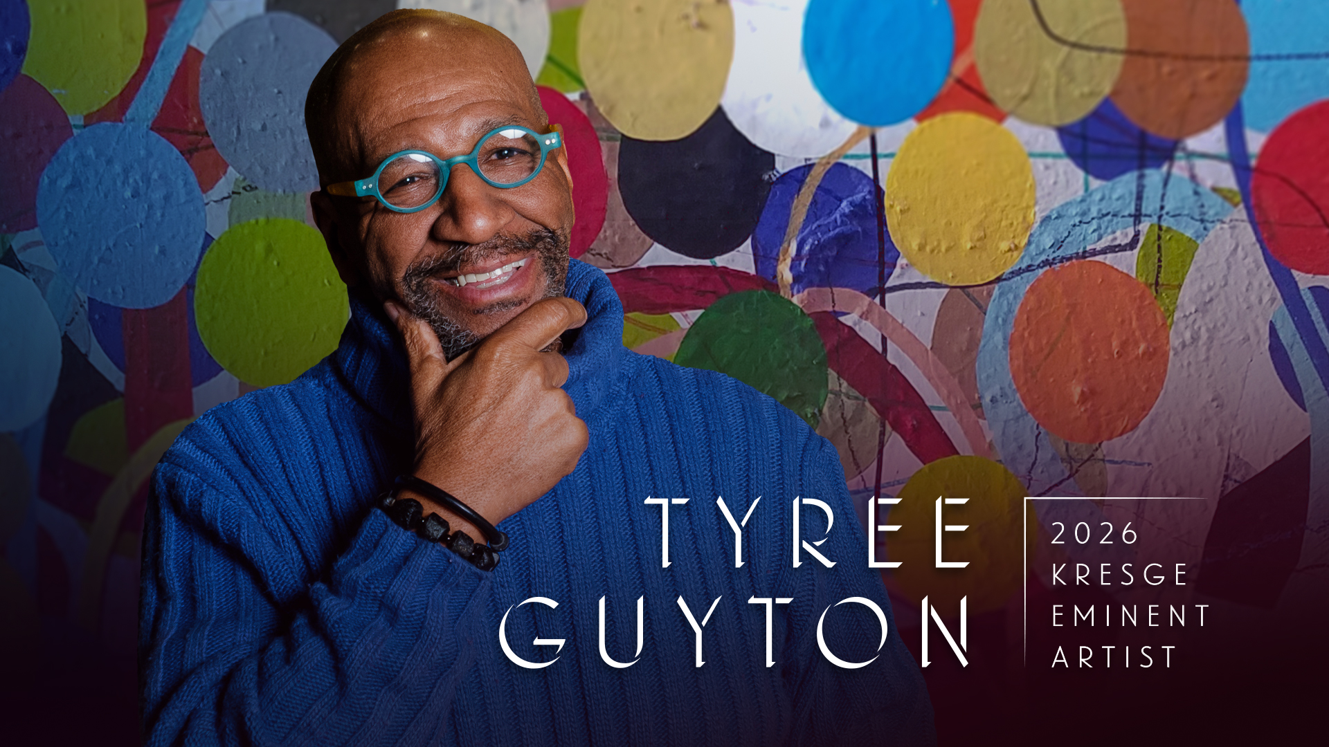 Tyree Guyton against a background of multicolored painted circles. Text reads “Tyree Guyton, 2026 Kresge Eminent Artist.”