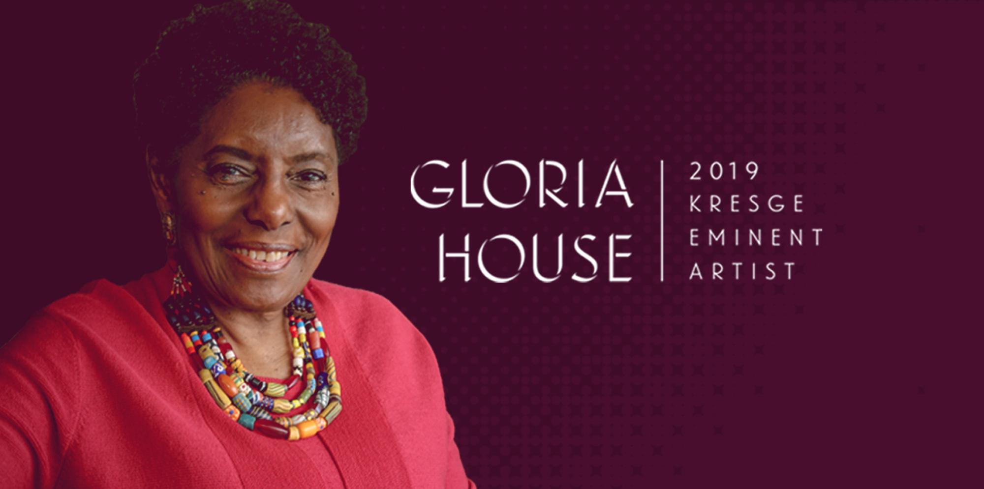 Image of Gloria House with text "2019 Kresge Eminent Artist"