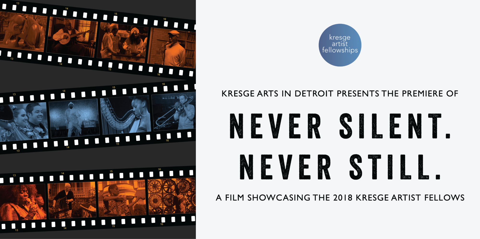 Promotional graphic for the 2018 Kresge Artist Fellowship film series titled "Never Silent. Never Still."