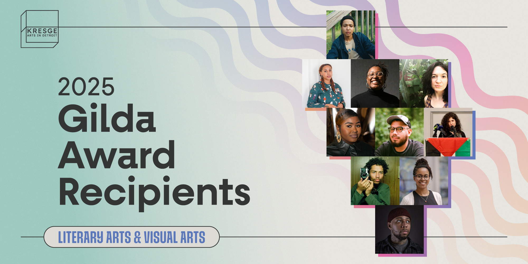 Graphic including headshots of the 2025 Gilda Award recipients in Literary Arts & Visual Arts